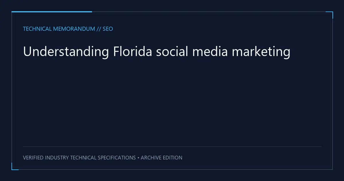 Understanding Florida social media marketing